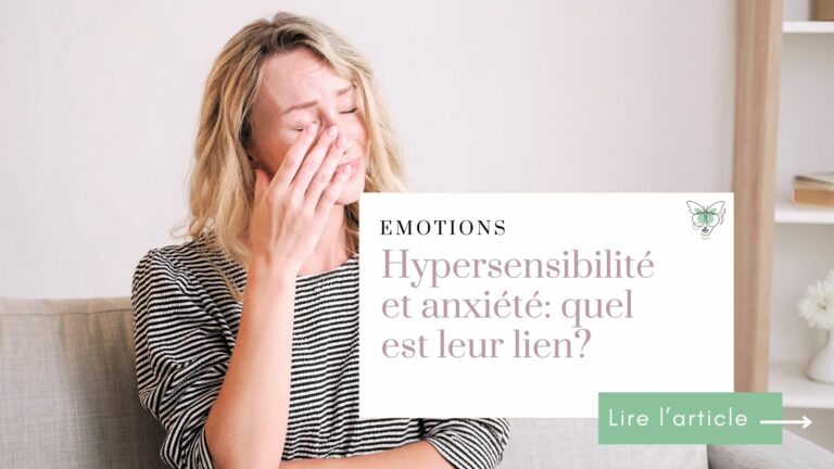 Hypersensibilité et anxiété : pourquoi sont-elles souvent liées ?